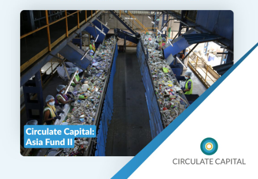 Circulate Capital Raises $220M First Close for Asia II, Backed by Coca-Cola, Danone, and Global DFIs