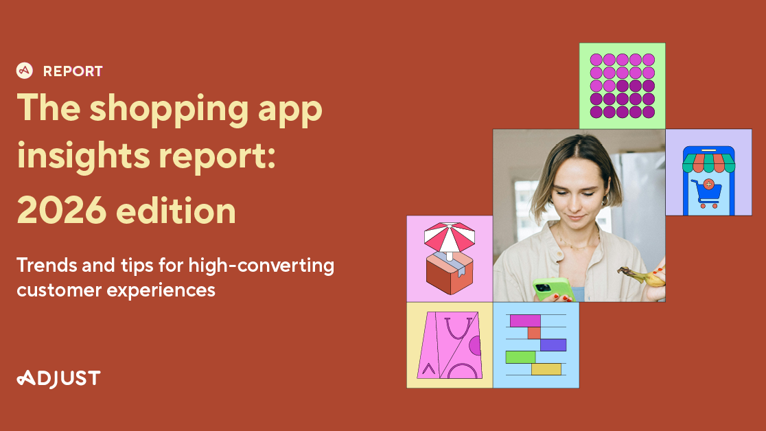 Cover graphic for Adjust's Shopping App Insights Report 2026